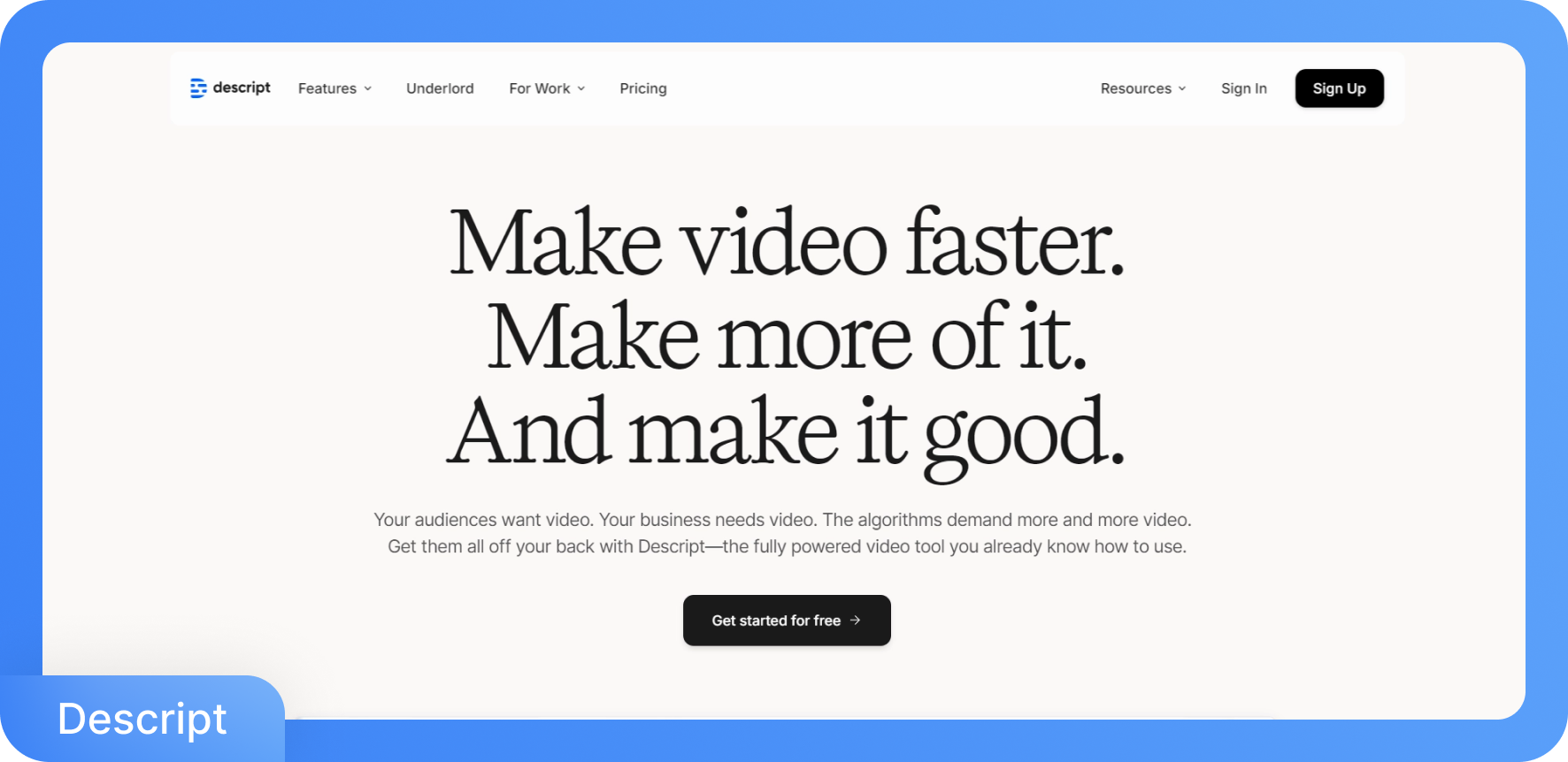 영상 제작의 속도와 퀄리티를 강조하는 Descript 홈페이지 메인 화면
