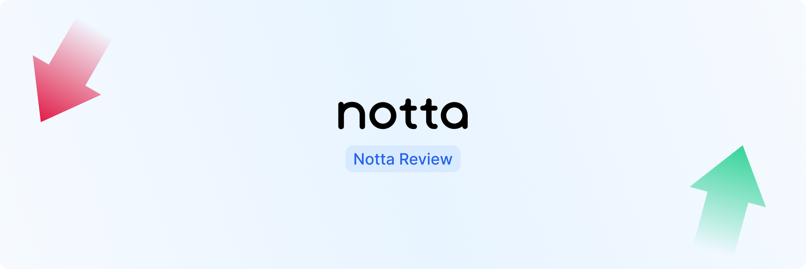 Açık bir arka plan üzerinde "Notta İncelemesi" yazan Notta logosu, yanında kırmızı bir aşağı ok ve yeşil bir yukarı ok.