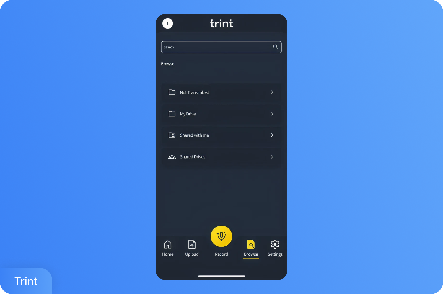 Android 手机上 Trint 转录应用程序的屏幕截图，显示了浏览菜单，其中包含“未转录”、“我的云端硬盘”、“与我共享”和“共享云端硬盘”选项。